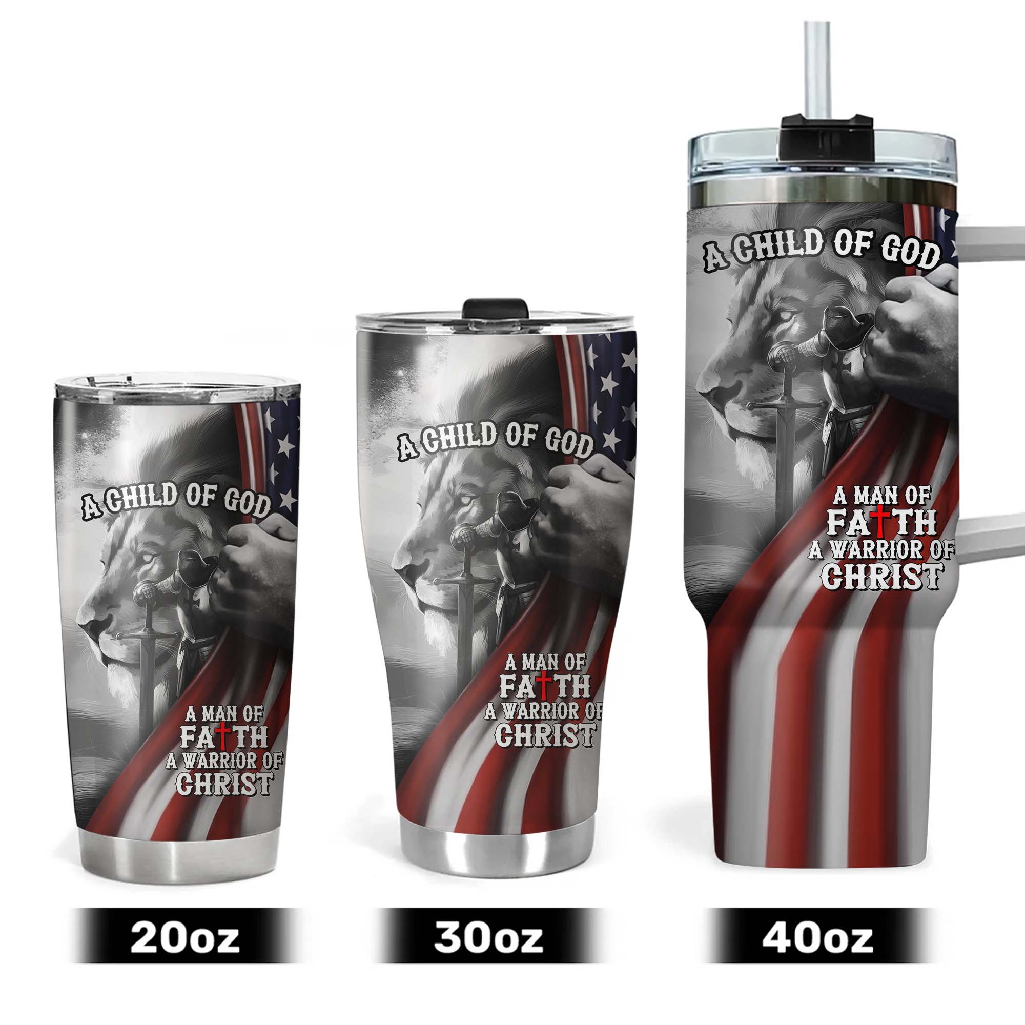 A Child Of God A Man Of Faith A Warrior Of Christ Tumbler