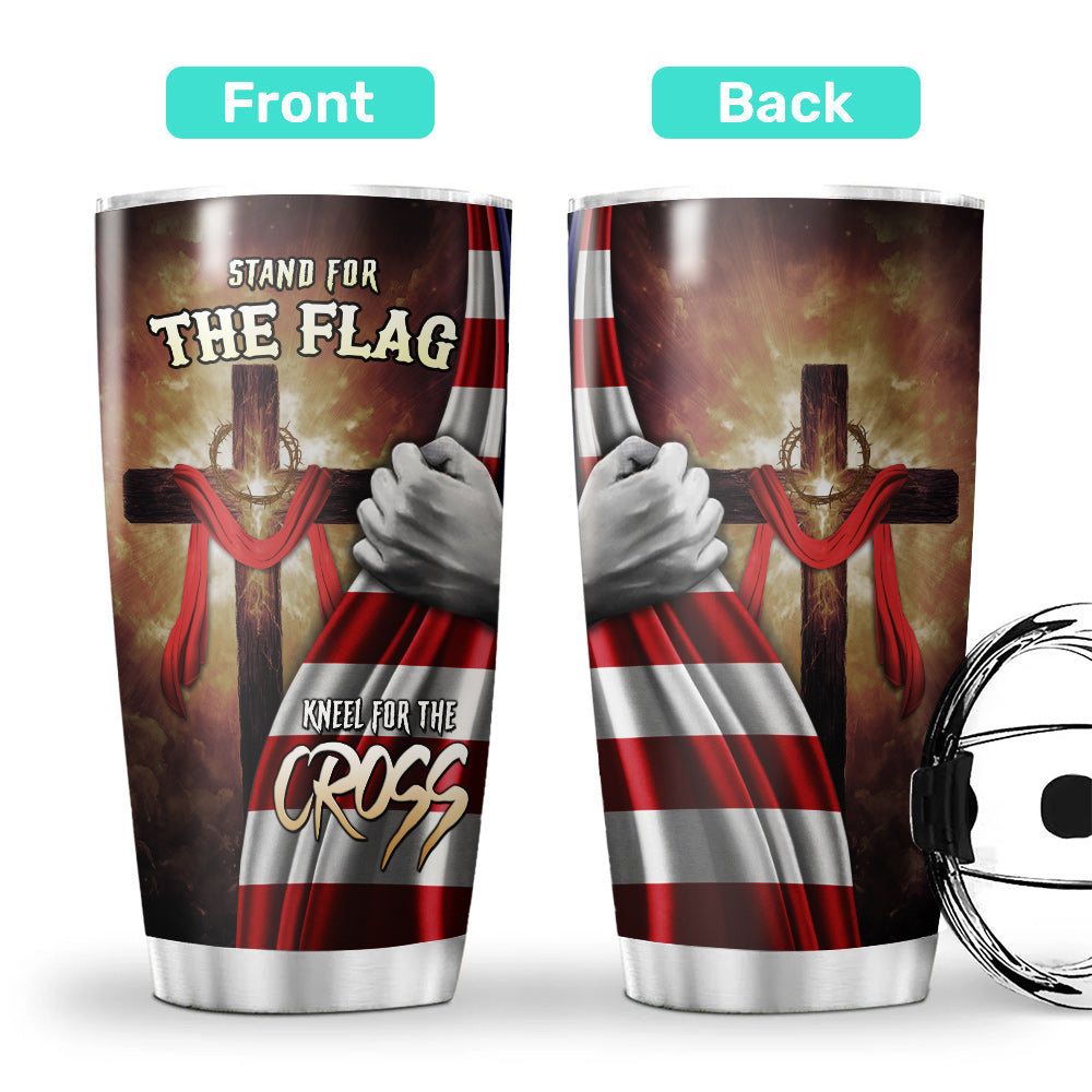 Stand for the Flag Kneel for the Cross Stainless Steel Tumbler