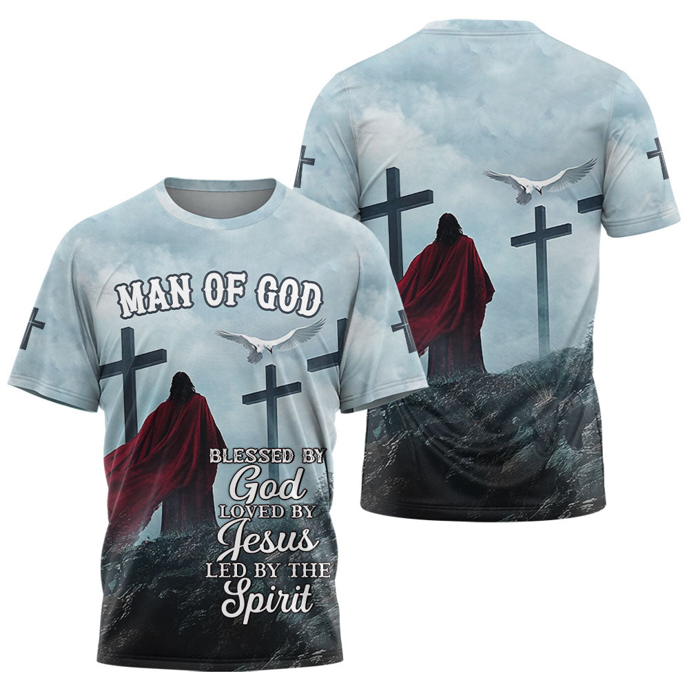 Blessed by GOD Loved by JESUS Led by the SPIRIT T-shirt