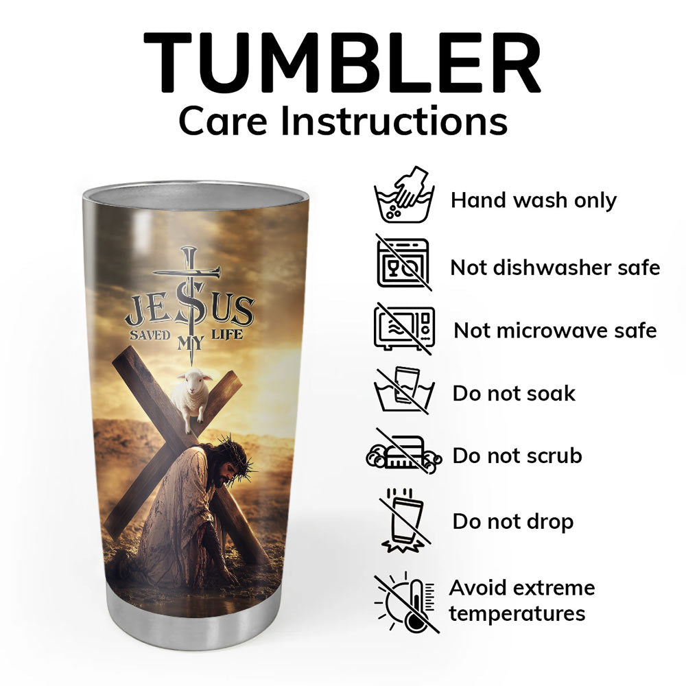 Jesus Sve My Life Tumbler