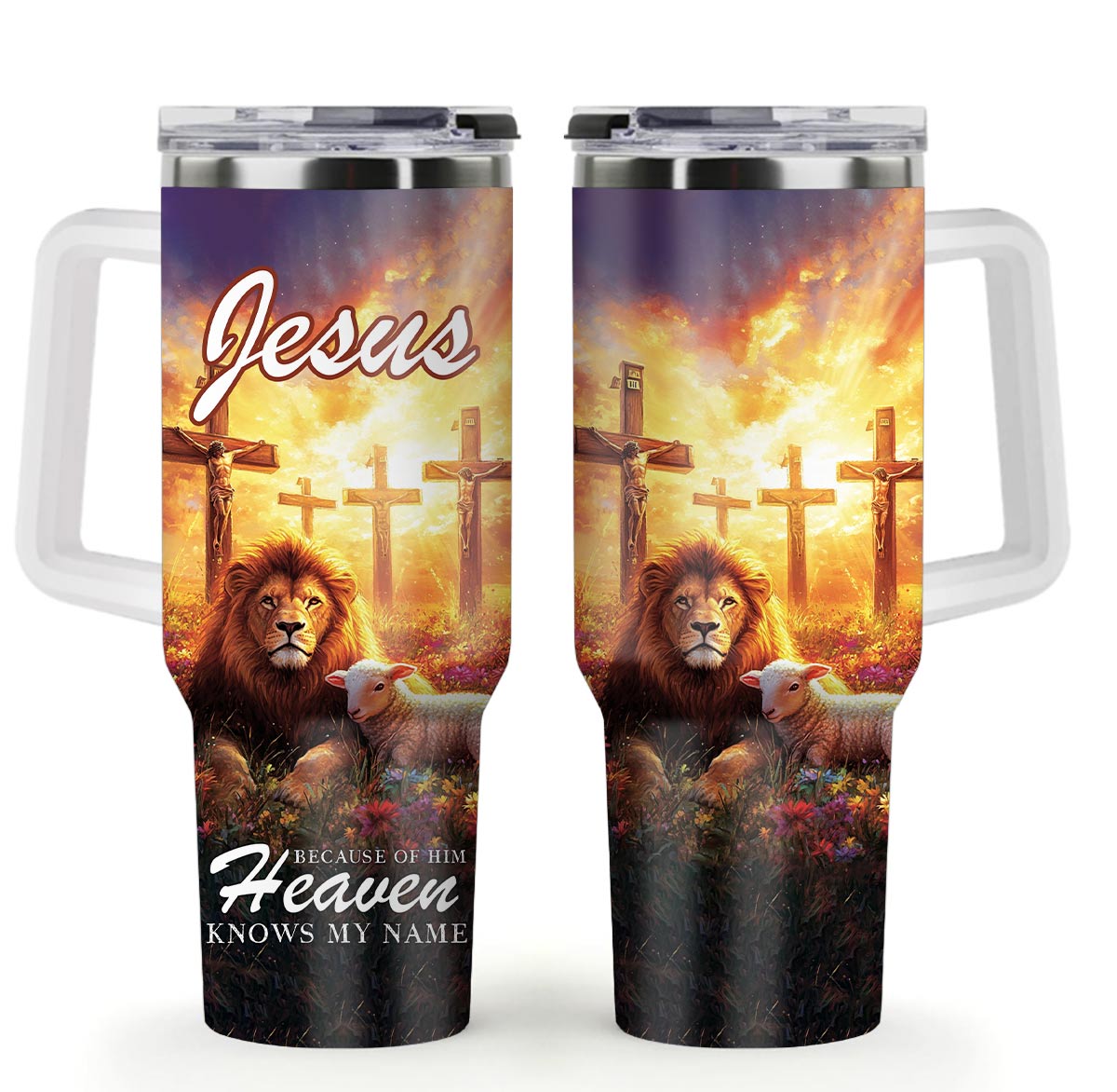Jesus Because of Him Heaven Know my Name Stainless Steel Tumbler