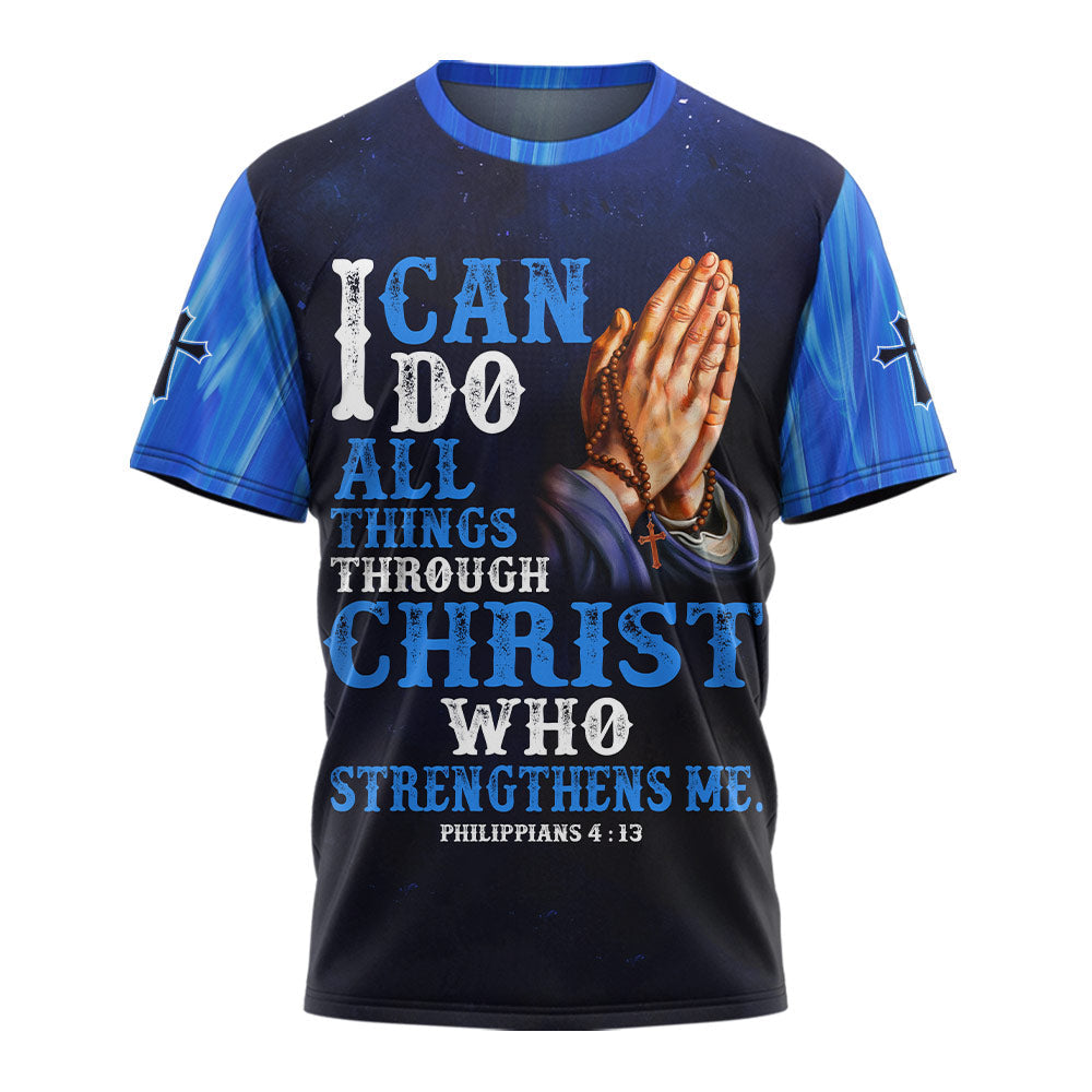 I can do All Things Through Christ T-shirt