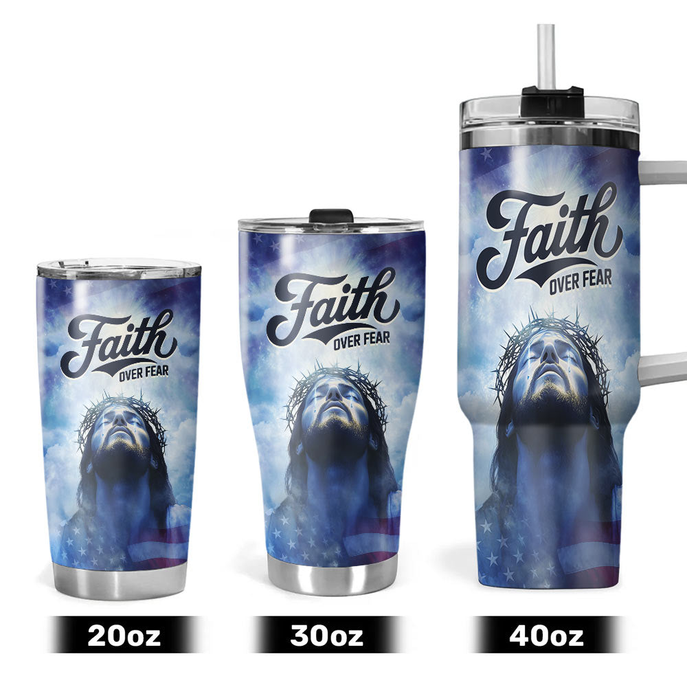 Jesus Faith Over Fear Tumbler