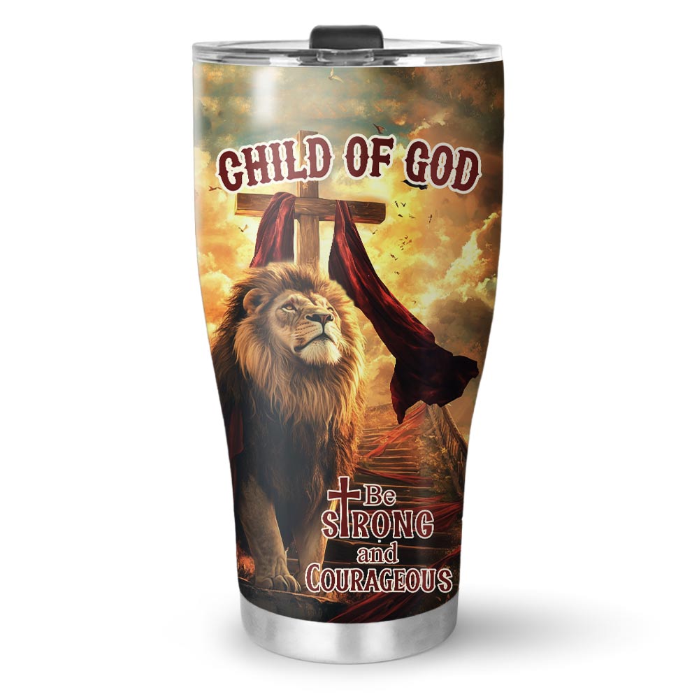 Be Strong and Courageous Tumbler